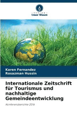 Karen Fernandez, Rosazman Hussin - Internationale Zeitschrift für Tourismus und nachhaltige Gemeindeentwicklung, Häftad