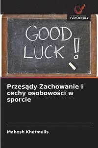 bokomslag Przes?dy Zachowanie i cechy osobowo?ci w sporcie