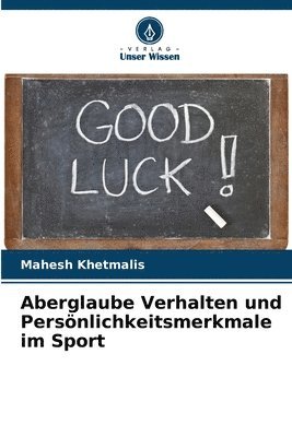 Aberglaube Verhalten und Persönlichkeitsmerkmale im Sport