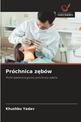 Khushbu Yadav - Próchnica zębów, Häftad