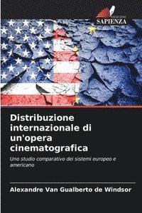 bokomslag Distribuzione internazionale di un'opera cinematografica