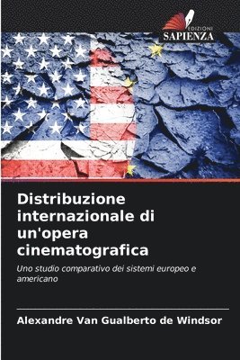 Alexandre Van Gualberto de Windsor, Alexandre van Gualberto de Windsor - Distribuzione internazionale di un'opera cinematografica, Häftad