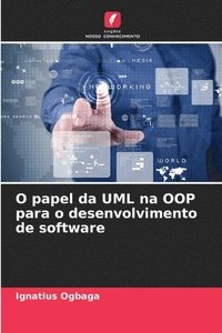 bokomslag O papel da UML na OOP para o desenvolvimento de software