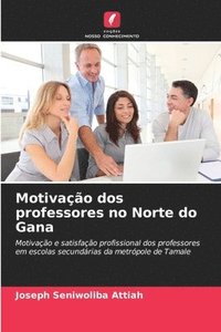 bokomslag Motivação dos professores no Norte do Gana