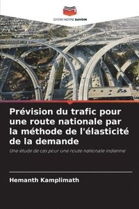 bokomslag Prévision du trafic pour une route nationale par la méthode de l'élasticité de la demande