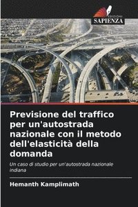 bokomslag Previsione del traffico per un'autostrada nazionale con il metodo dell'elasticità della domanda