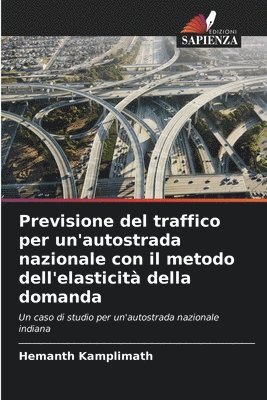 bokomslag Previsione del traffico per un'autostrada nazionale con il metodo dell'elasticità della domanda