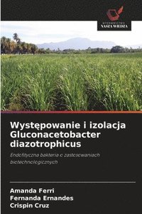 bokomslag Wyst?powanie i izolacja Gluconacetobacter diazotrophicus