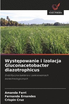 bokomslag Wyst?powanie i izolacja Gluconacetobacter diazotrophicus