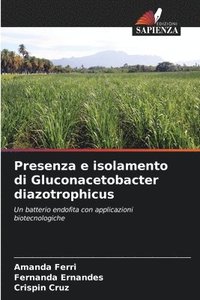 bokomslag Presenza e isolamento di Gluconacetobacter diazotrophicus