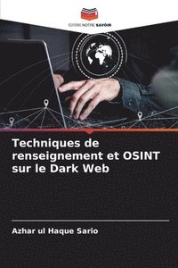 bokomslag Techniques de renseignement et OSINT sur le Dark Web