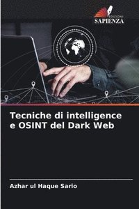 bokomslag Tecniche di intelligence e OSINT del Dark Web