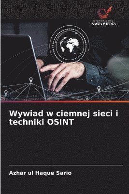 bokomslag Wywiad w ciemnej sieci i techniki OSINT