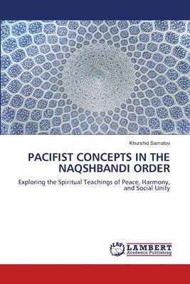 bokomslag Pacifist Concepts in the Naqshbandi Order