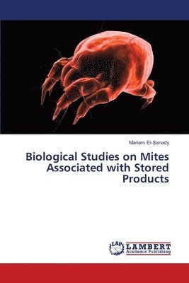 bokomslag Biological Studies on Mites Associated with Stored Products