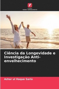 bokomslag Ciência da Longevidade e Investigação Anti-envelhecimento