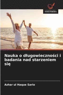 bokomslag Nauka o dlugowieczno?ci i badania nad starzeniem si?