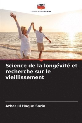bokomslag Science de la longévité et recherche sur le vieillissement