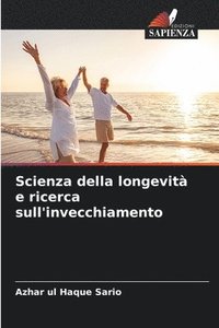 bokomslag Scienza della longevità e ricerca sull'invecchiamento