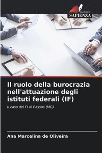 bokomslag Il ruolo della burocrazia nell'attuazione degli istituti federali (IF)