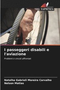 bokomslag I passeggeri disabili e l'aviazione