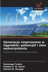 bokomslag Generacja rozproszona w Ugandzie: potencjal i stan wykorzystania