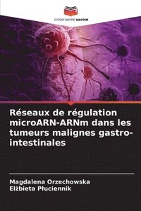 bokomslag Réseaux de régulation microARN-ARNm dans les tumeurs malignes gastro-intestinales