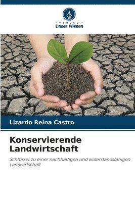 Lizardo Reina Castro - Konservierende Landwirtschaft, Häftad