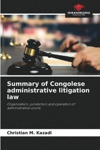 bokomslag Summary of Congolese administrative litigation law