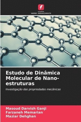 Masoud Darvish Ganji, Farzaneh Memarian, Maziar Dehghan - Estudo de Dinâmica Molecular de Nano-estruturas, Häftad