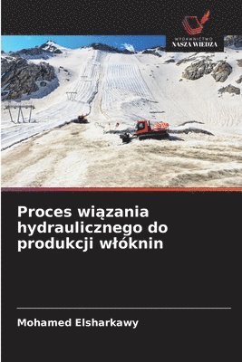 bokomslag Proces wi?zania hydraulicznego do produkcji wlóknin