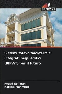 bokomslag Sistemi fotovoltaici/termici integrati negli edifici (BIPV/T) per il futuro