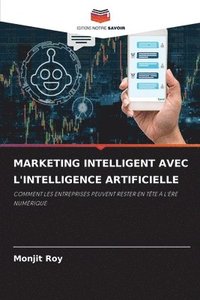 bokomslag Marketing Intelligent Avec l'Intelligence Artificielle