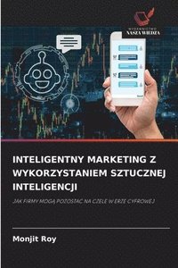 bokomslag Inteligentny Marketing Z Wykorzystaniem Sztucznej Inteligencji