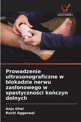 Prowadzenie ultrasonograficzne w blokadzie nerwu zaslonowego w spastyczności kończyn dolnych