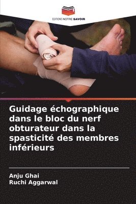 Guidage échographique dans le bloc du nerf obturateur dans la spasticité des membres inférieurs