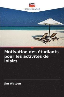 Jim Watson - Motivation des étudiants pour les activités de loisirs, Häftad