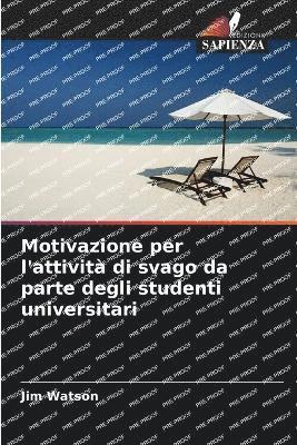 Jim Watson - Motivazione per l'attività di svago da parte degli studenti universitari, Häftad