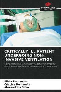 bokomslag Critically Ill Patient Undergoing Non-Invasive Ventilation