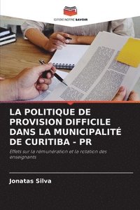 bokomslag La Politique de Provision Difficile Dans La Municipalité de Curitiba - PR