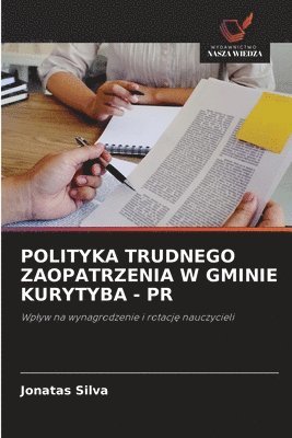 bokomslag Polityka Trudnego Zaopatrzenia W Gminie Kurytyba - PR