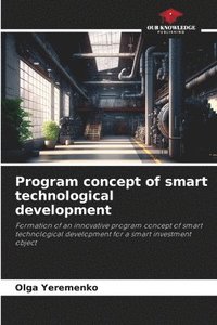 bokomslag Program concept of smart technological development