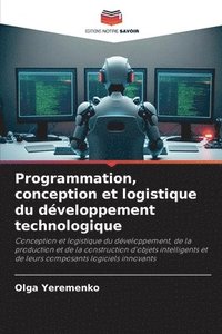 bokomslag Programmation, conception et logistique du développement technologique
