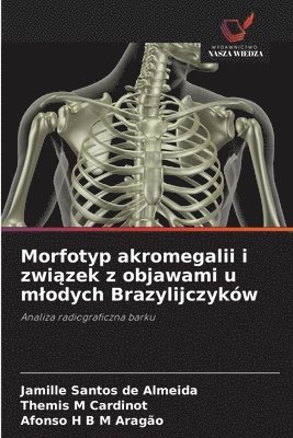 bokomslag Morfotyp akromegalii i zwi?zek z objawami u mlodych Brazylijczyków