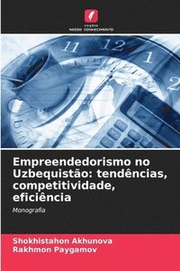 bokomslag Empreendedorismo no Uzbequistão: tendências, competitividade, eficiência