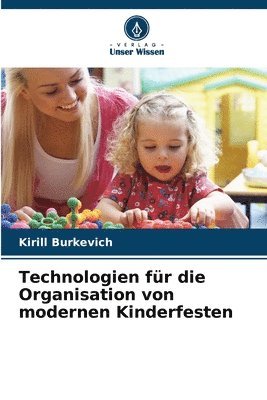 bokomslag Technologien für die Organisation von modernen Kinderfesten