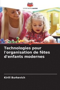 bokomslag Technologies pour l'organisation de fêtes d'enfants modernes