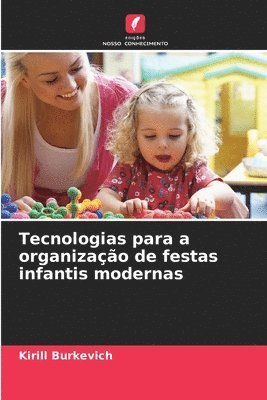 bokomslag Tecnologias para a organização de festas infantis modernas