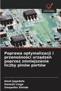 bokomslag Poprawa optymalizacji i przeno?no?ci urz?dze? poprzez zmniejszenie liczby pinów portów