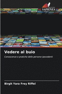 Birgit Yara Frey Riffel - Vedere al buio, Häftad